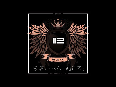 Igor Pumphonia feat. Ladynsax & Eric Zenkov - Set On You