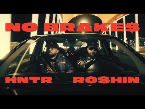 HNTR - No Brake$ (Feat Roshin)