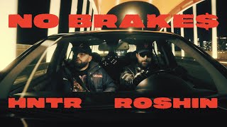 No Brake$ de HNTR & Roshin