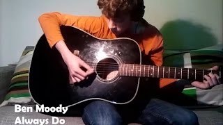 Ben Moody - Always Do (Acoustic Cover)