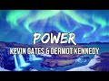 Kevin Gates Dermot Kennedy Power Lyrics
