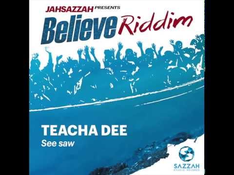 TEACHA DEE - SEE SAW  [Prod.Jah Sazzah]