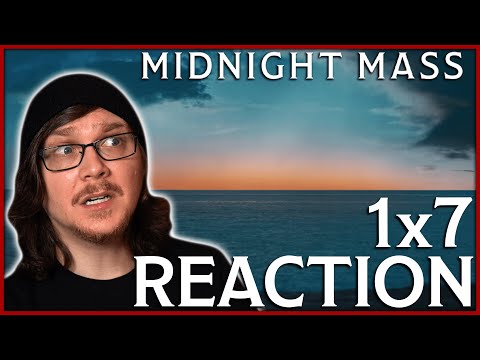 MIDNIGHT MASS 1x7 FINALE Reaction!