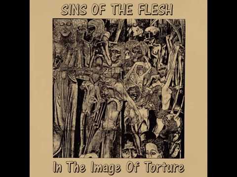 Sins Of The Flesh - In The Image Of Torture