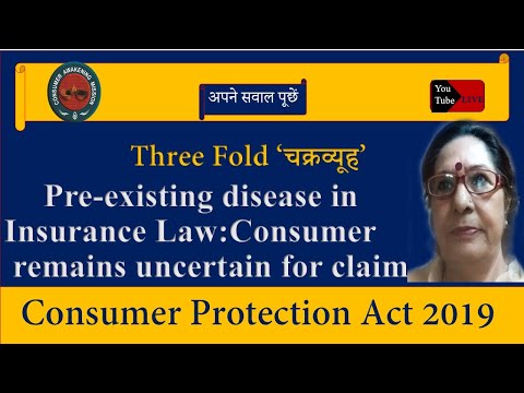 Pre-existing disease in Insurance Law ;Consumers always in uncertain situation ,sharing experience
