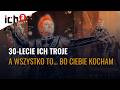A WSZYSTKO TO BO CIEBIE KOCHAM ICH TROJE 30 LECIE NA SCENIE OPERA LEŚNA SOPOT