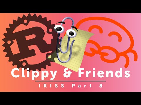 Clippy and Friends - Part 8 of Idiomatic Rust in Simple Steps