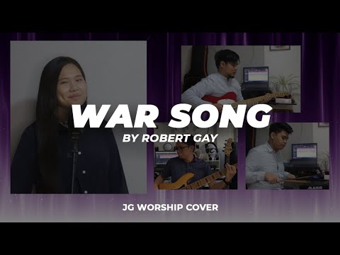 War Song by Robert Gay - JG Worship Cover