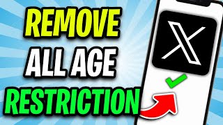 How to Remove Age Restriction on X (Twitter) in 2024! (Turn Off Age Restriction)