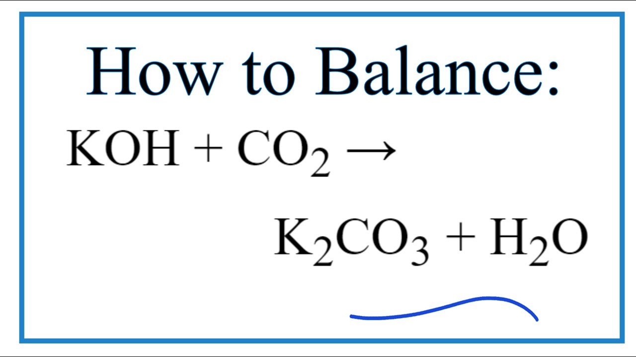 How to Balance KOH + CO2 = K2CO3 + H2O
