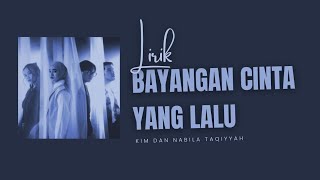 Download lagu BAYANGAN CINTA YANG LALU - KIM DAN NABILA TAQIYYAH mp3 Download lagu BAYANGAN CINTA YANG LALU - KIM DAN NABILA TAQIYYAH mp3
