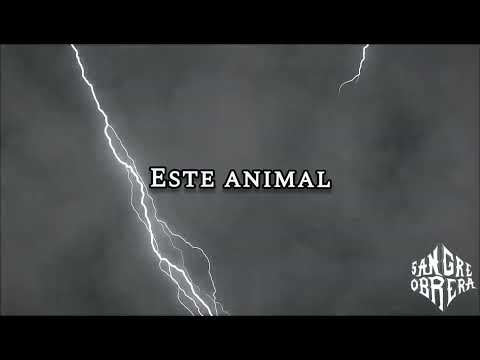 Sangre Obrera - Este Animal (Video Lyric)