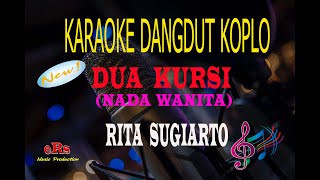 Download lagu Karaoke Dua Kursi Nada Wanita - Rita Sugiarto (Karaoke Dangdut Tanpa Vocal) mp3