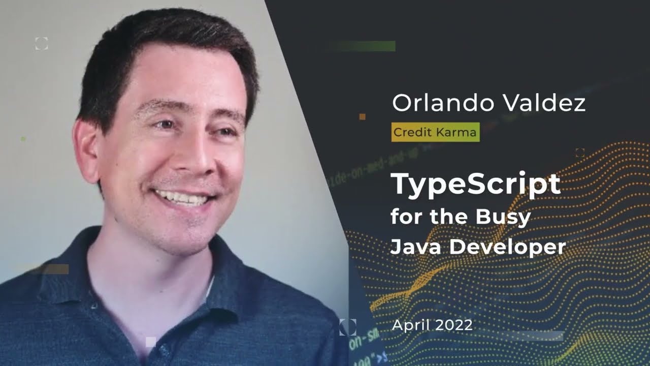 Devnexus 2022 - Typescript for the busy Java developer - Orlando Valdez