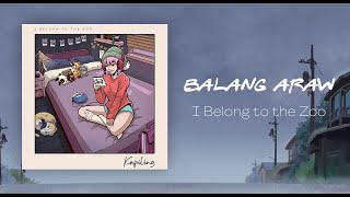 I Belong to the Zoo - Balang Araw (Official Lyrics + Audio)