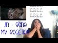 JIN - GONE MV REACTION 