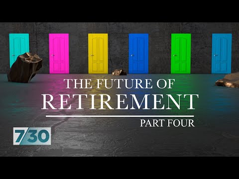 The Future of Retirement with Alan Kohler: Part Four | 7.30