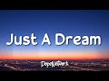 Nelly - Just A Dream (Lyrics)