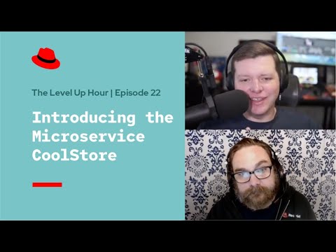The Level Up Hour (E22): Introducing the Microservice CoolStore
