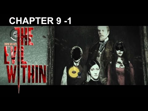 The Evil Within Walkthrough Chapter 9 -1 The Cruelest Intentions (Gameplay PS4)
