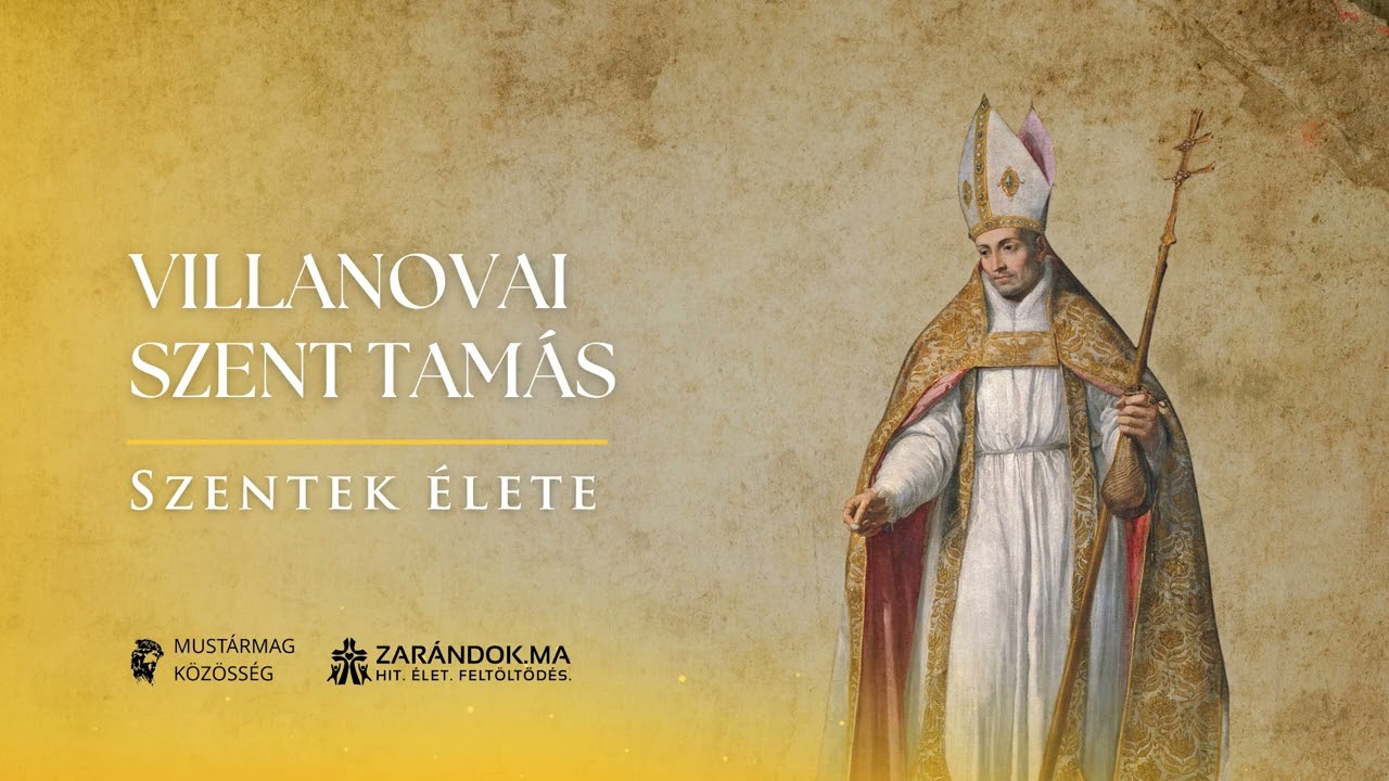 Villanovai Szent Tamás, aki nem ismert más hatalmat, csak a szeretetét – Szentek élete