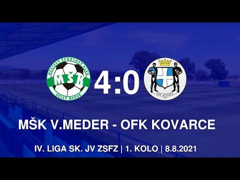 MŠK Thermál Veľký Meder 4:0 OFK Kovarce, 4.liga, 1.kolo, 8.8.2021