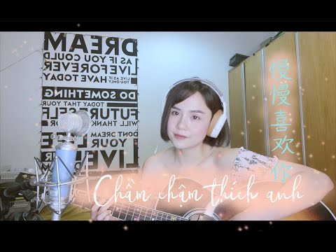 Chầm Chậm Thích Anh [ 慢慢喜欢你] - Thái Trinh (song ngữ Việt - Trung) | Nhạc Hoa Buồn Và Tâm Trạng