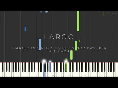 Bach Largo Synthesia Tutorial Piano Concerto No.5 in F Minor BWV 1056 Arranged For Solo Piano [New!]