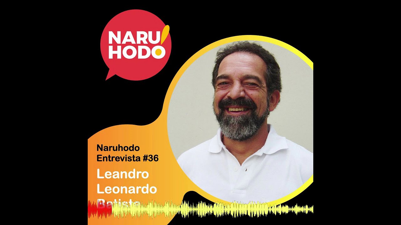Naruhodo Entrevista #36: Leandro Leonardo Batista