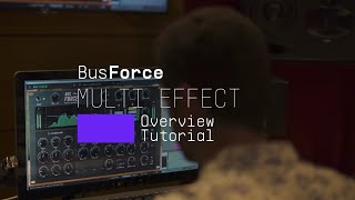Video thumbnail for Tutorials | FX Collection 2 - Bus FORCE: Overview by Arturia