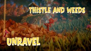 Unravel • Chapter 1 Thistle and Weeds All Collectibles locations