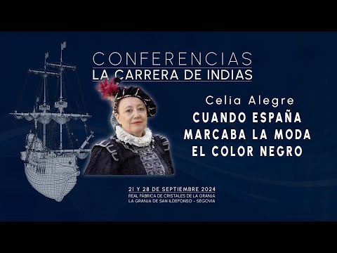 La Carrera de Indias. Cuando España marcaba la moda. El negro el color de un Imperio. Celia Alegre