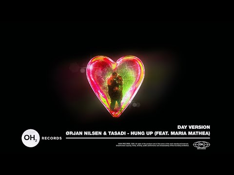 Ørjan Nilsen & Tasadi - Hung Up [Day Version] (feat. Maria Mathea) (Official Audio)