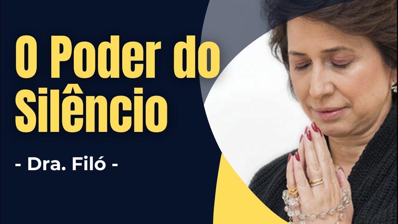 O Poder do Silêncio - A Chave para Transformar Sua Vida Espiritual - Dra. Filó - ✝️ - Áudio #drafiló