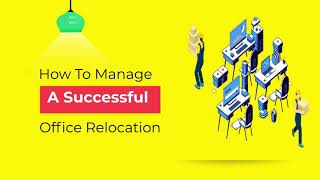 How To Manage A Successful Office Relocation?