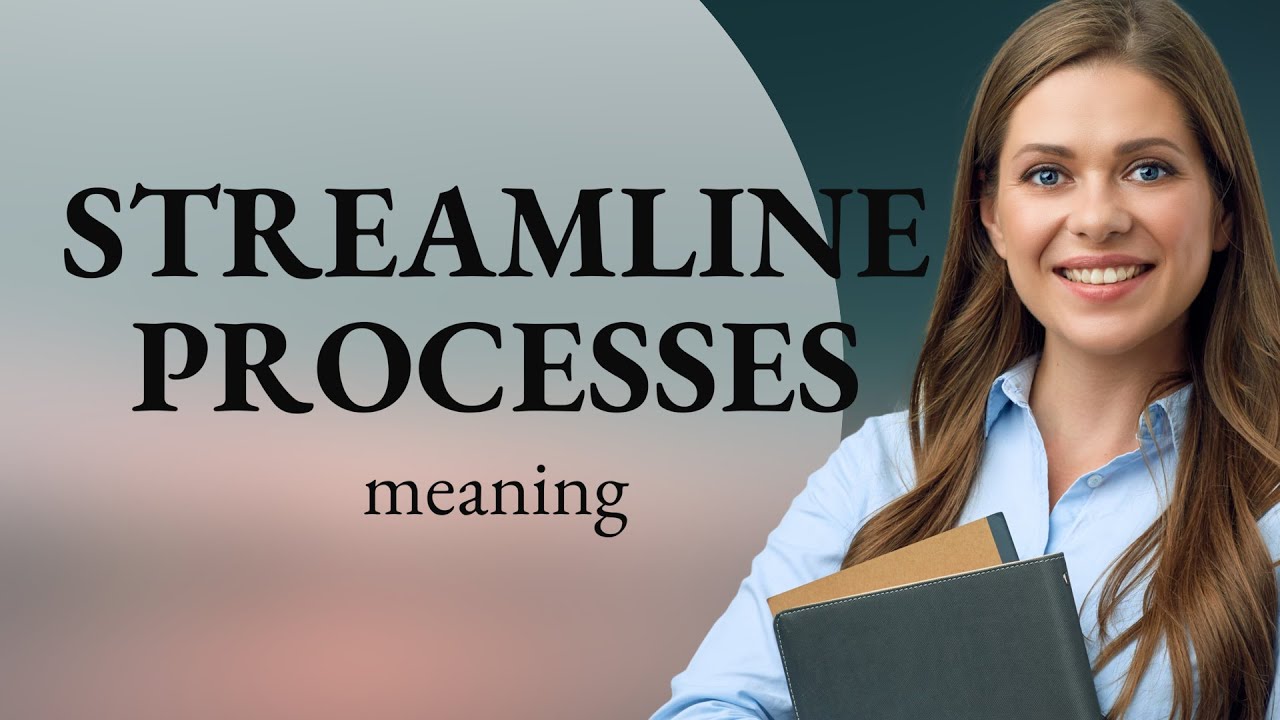 Streamlining Processes: Simplify to Succeed!