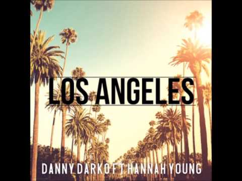 Danny Darko ft.Hannah Young - Los Angeles (HiNX Remix)