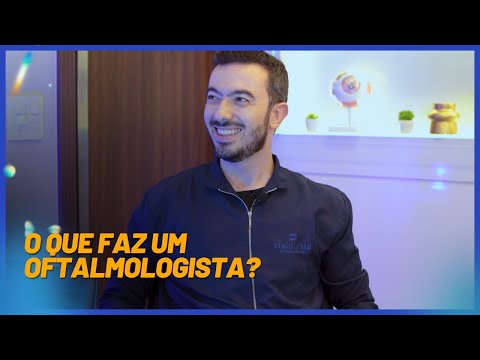 O que faz um Oftalmologista?