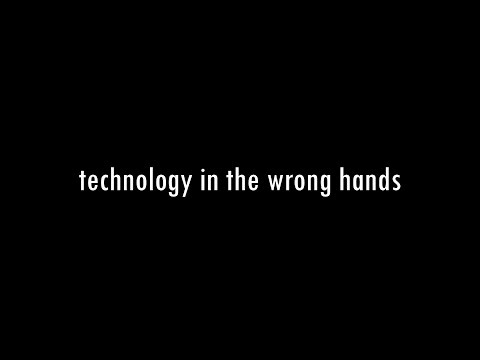 Technology In The Wrong Hands