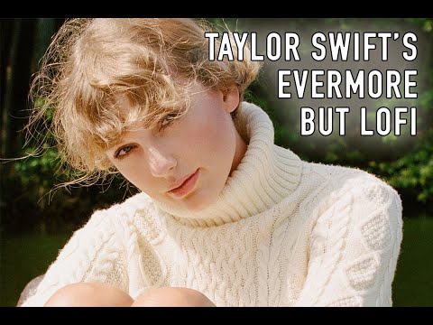 taylor swift's evermore, but lofi | 2 hour instrumental mix