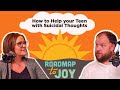 Suicide Prevention How To Help Your Teen With Suicidal Thoughts Roadmap To Joy