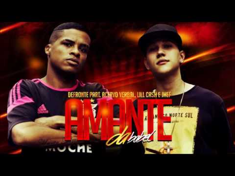 Defronte Part. Acervo Verbal, Lill Cash e Jhef - Amante da Babel (Official Music)