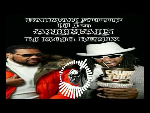 ANIMALS LIL JON FT FATMAN SCOOP    DJ MOJO REMIX