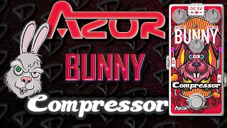 AZOR Bunny Compressor | Pedal Demo