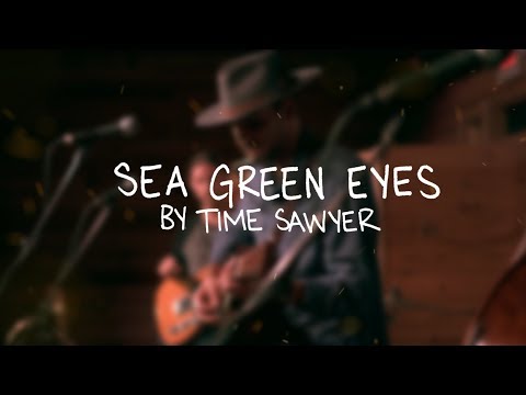 Time Sawyer - Sea Green Eyes (Live at Muddy Creek Music Hall)