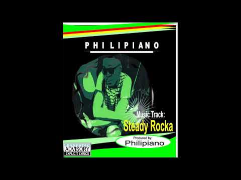 Philipiano - Steady Rocka [ Official Audio ]