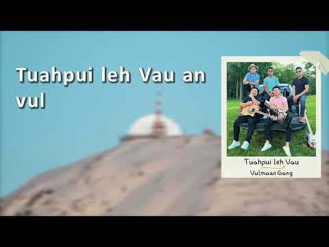 Tuahpui leh Vau - Vulmawi Gang | KARAOKE | Original Soundtrack.
