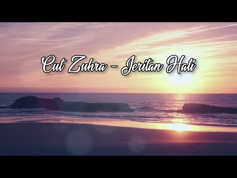 Cut Zuhra - JERITAN HATI (Official Lirik Video)
