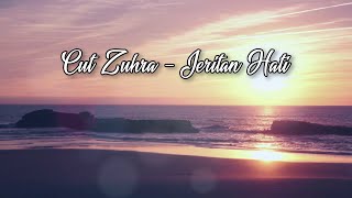 Download lagu Cut Zuhra - JERITAN HATI ( Lirik Video) mp3 Download lagu Cut Zuhra - JERITAN HATI ( Lirik Video) mp3
