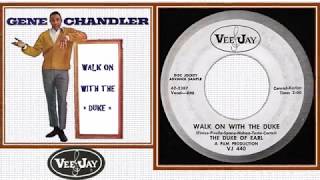 The Duke Of Earl (Gene Chandler) ► Walk On With The Duke ◄